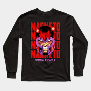 Magneto Was Right Long Sleeve T-Shirt